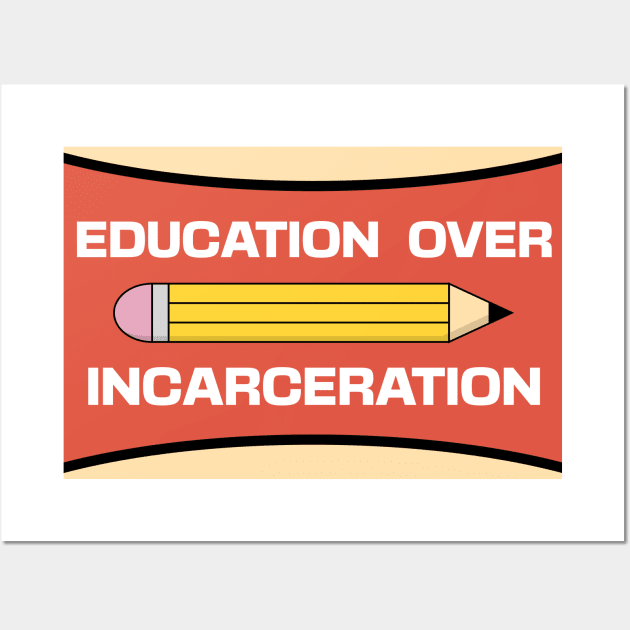 Education Over Incarceration Wall Art by Football from the Left